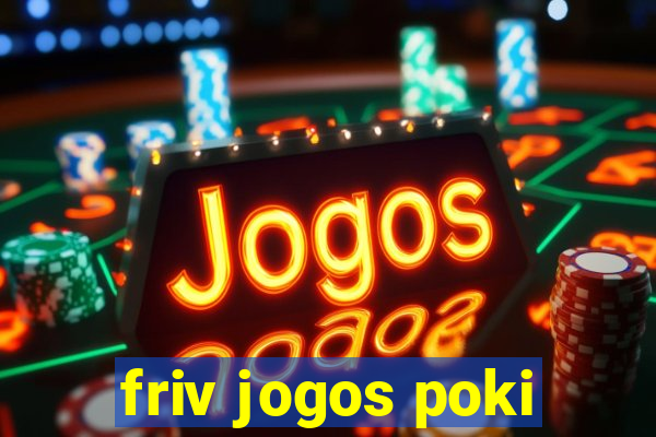 friv jogos poki